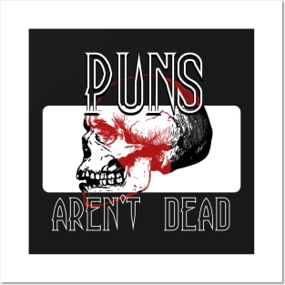 Puns Aren't Dead Posters and Art